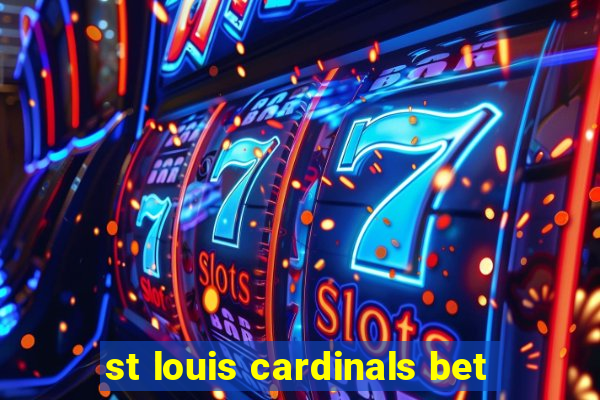 st louis cardinals bet