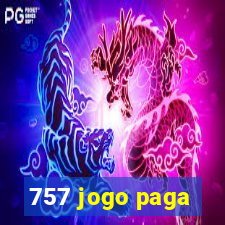 757 jogo paga