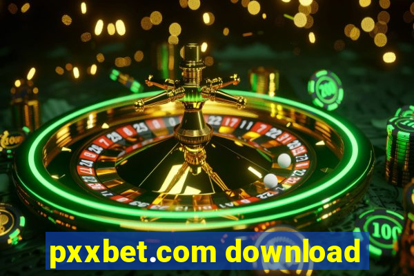 pxxbet.com download