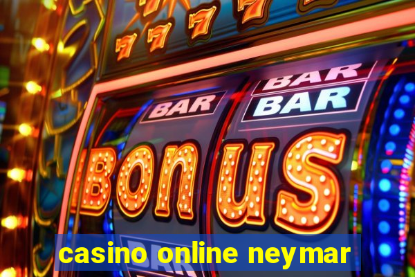 casino online neymar