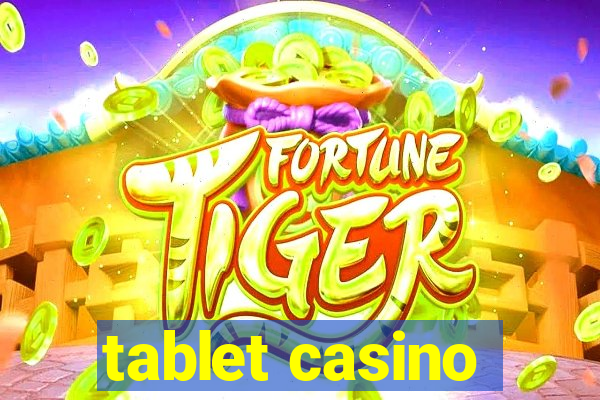 tablet casino