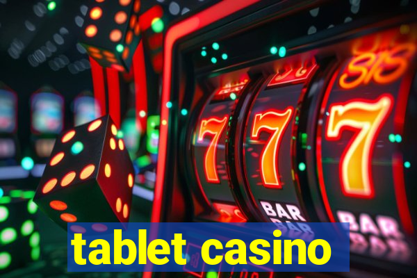 tablet casino