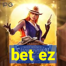 bet ez