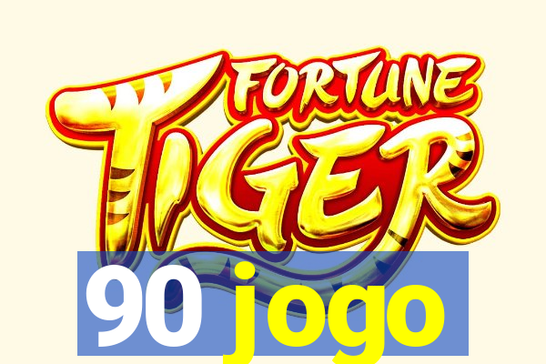 90 jogo