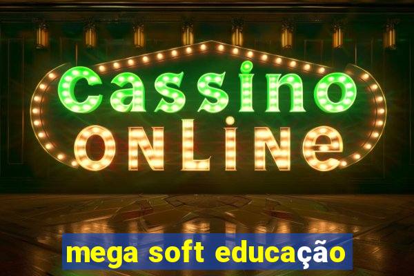 mega soft educação