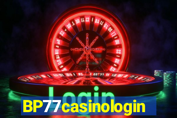 BP77casinologin