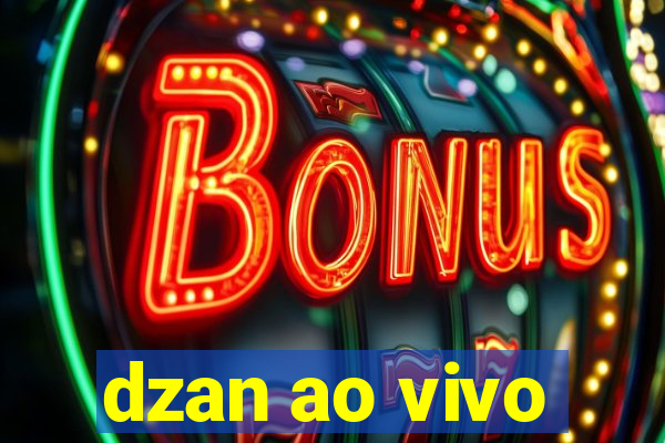 dzan ao vivo