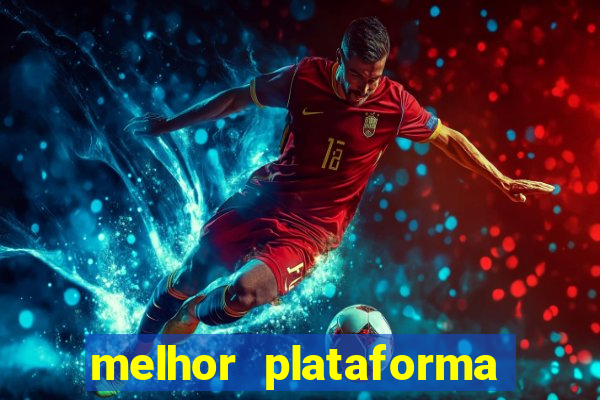 melhor plataforma jogo tigre