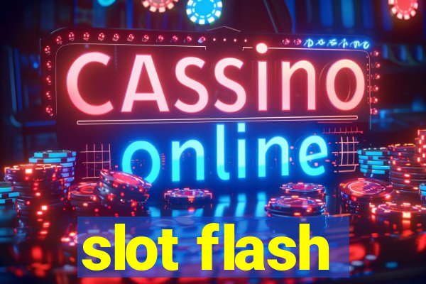 slot flash