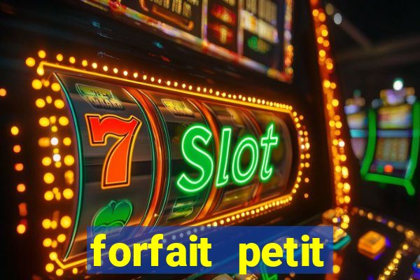 forfait petit manoir du casino