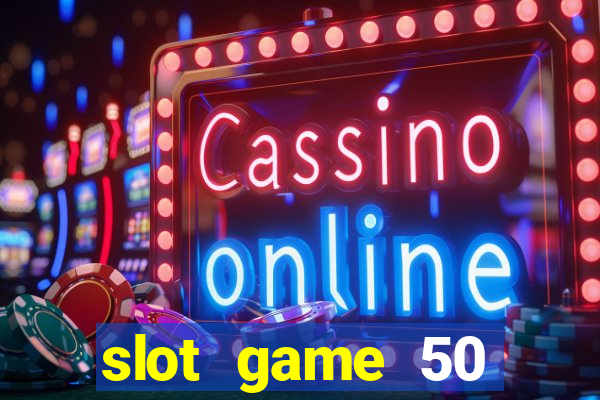 slot game 50 minimum deposit