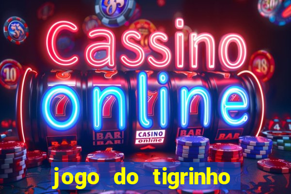 jogo do tigrinho deposito de 1 real