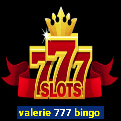 valerie 777 bingo