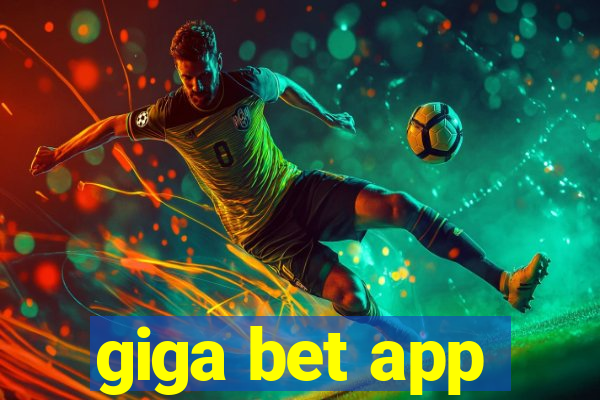 giga bet app