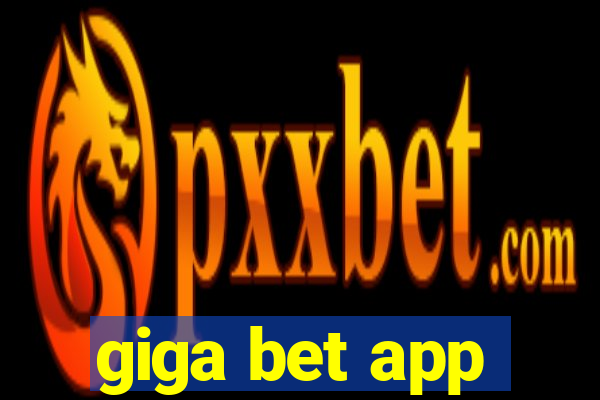 giga bet app