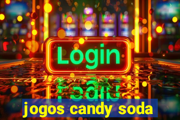 jogos candy soda