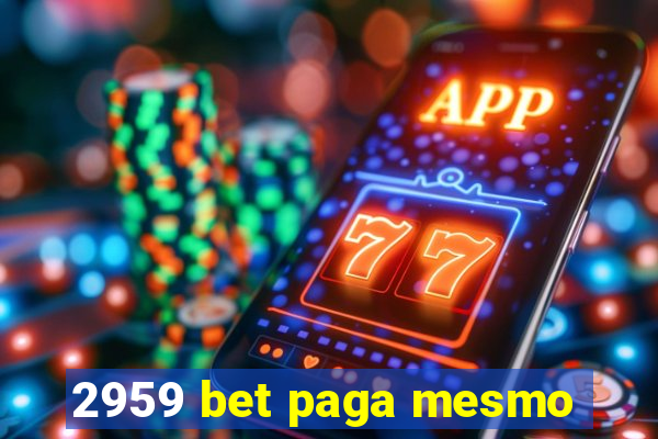 2959 bet paga mesmo