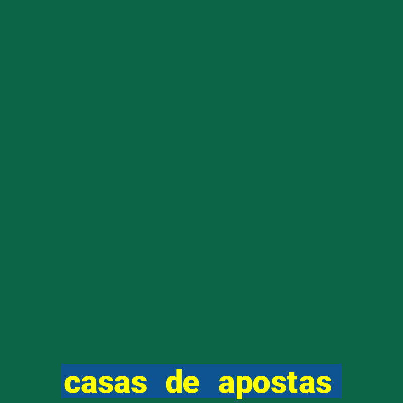 casas de apostas no brasil