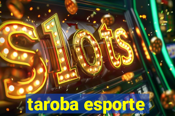 taroba esporte