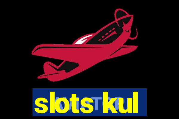 slots kul