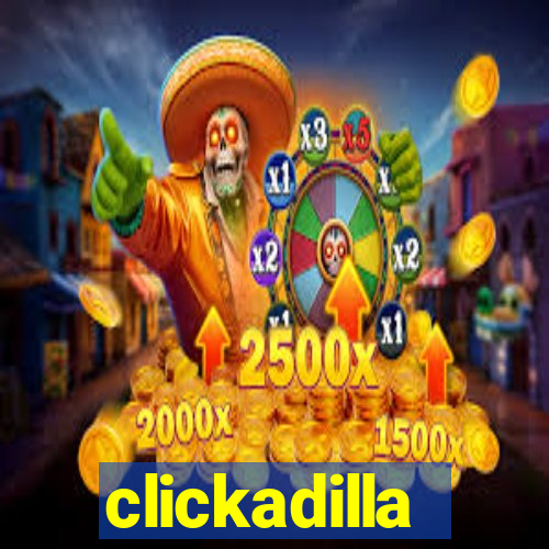 clickadilla