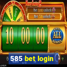 585 bet login