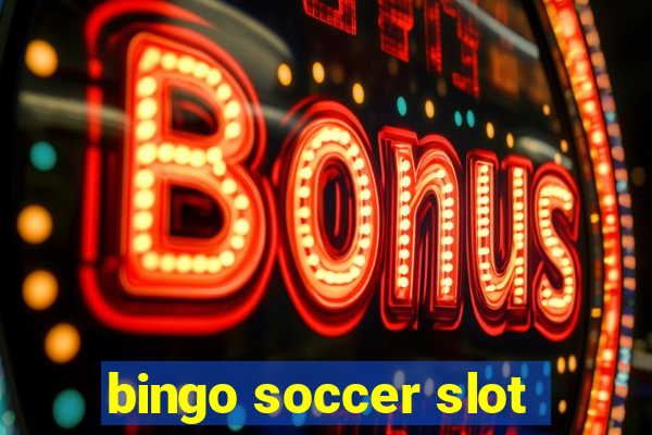 bingo soccer slot