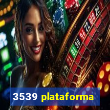 3539 plataforma