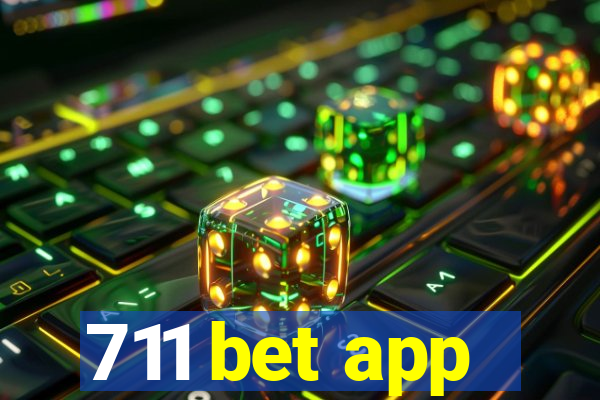 711 bet app