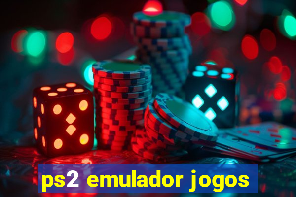 ps2 emulador jogos