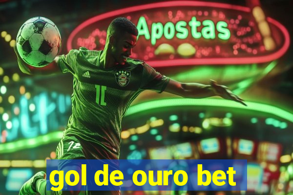 gol de ouro bet