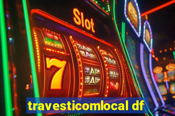 travesticomlocal df