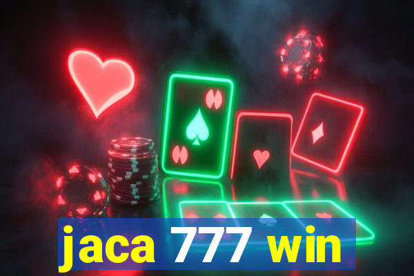 jaca 777 win