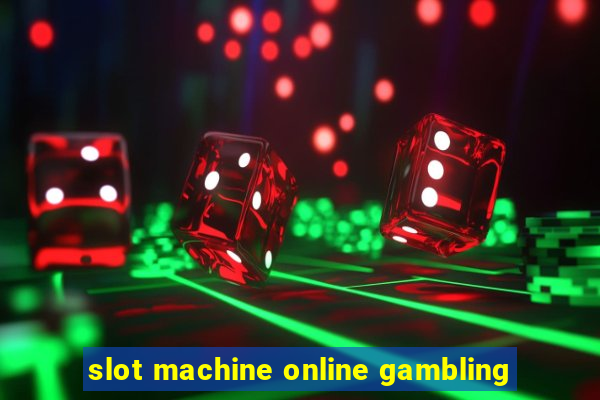 slot machine online gambling