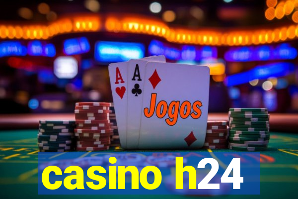 casino h24