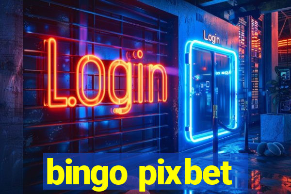 bingo pixbet