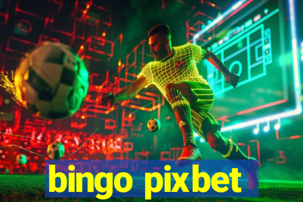 bingo pixbet