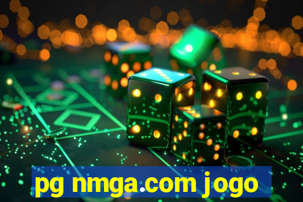 pg nmga.com jogo