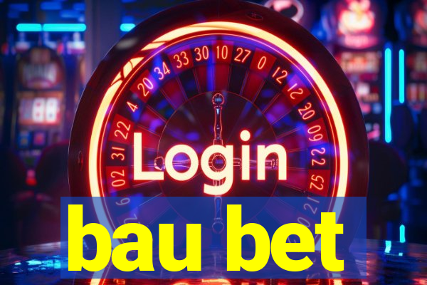 bau bet