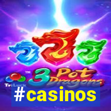 #casinos