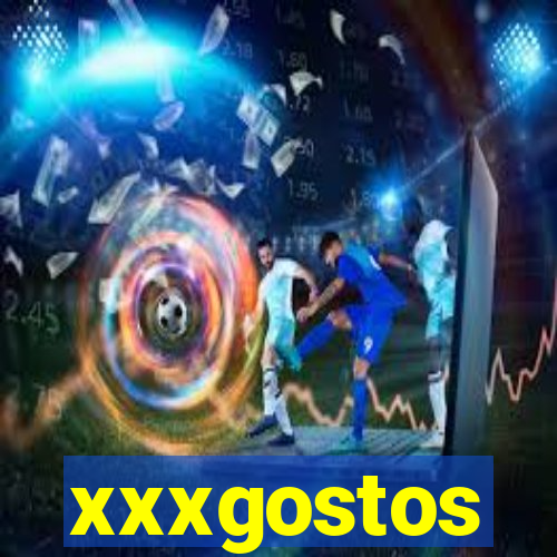 xxxgostos