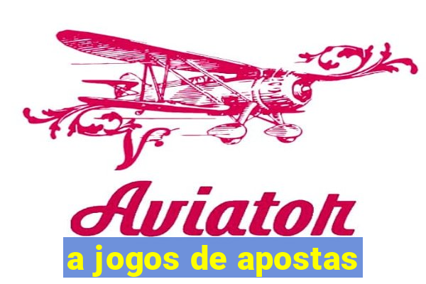 a jogos de apostas