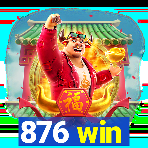 876 win