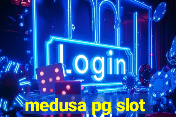 medusa pg slot