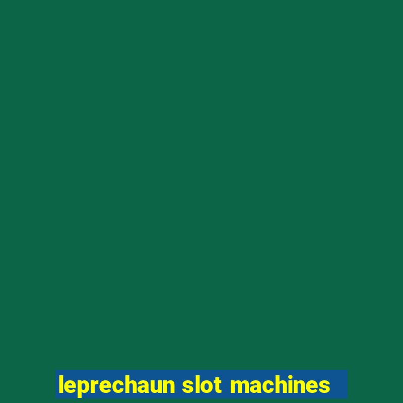 leprechaun slot machines