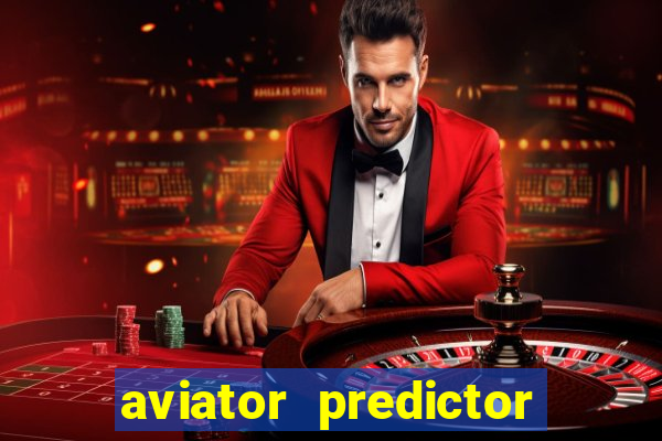 aviator predictor v4.0 apk download