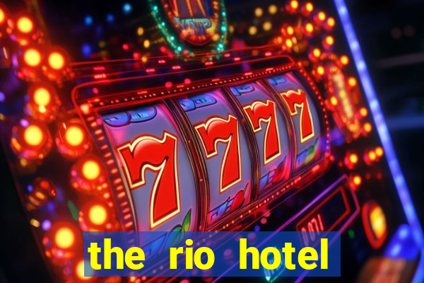 the rio hotel casino las vegas