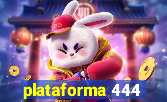 plataforma 444