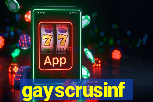 gayscrusinf