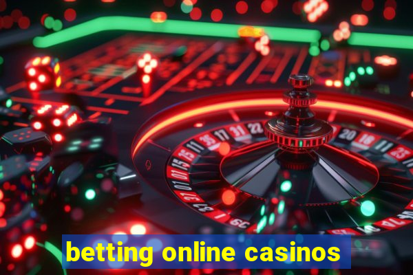 betting online casinos